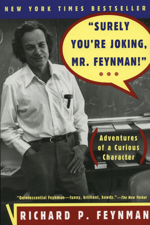 Seriously You're Joking, Mr. Feynman!